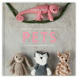 Toft: Pets Mini Menagerie Patterns: by Kerry Lord